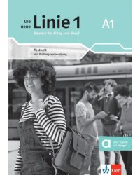 Die neue Linie 1 A1. Deutsch für Alltag und Beruf. Testheft mit Prüfungsvorbereitung und Audios