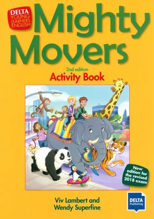 Mighty Movers. 2nd edition. New edition for the revised 2018 exam. Activity Book