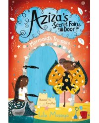 Aziza's Secret Fairy Door and the Mermaid's Treasure