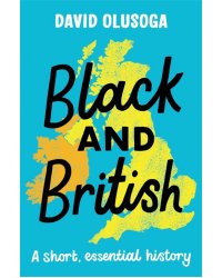 Black and British: A short, essential history