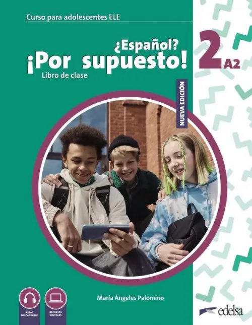 Nuevo ¿Español? ¡Por supuesto! 2 A2. Libro de clase