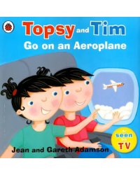 Topsy and Tim: Go on An Aeroplane