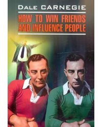 How to Win Friends and Influence People